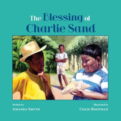 The Blessing of Charlie Sand by Smyth, Amanda