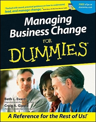 Managing Business Change for Dummies by Evard, Beth L.