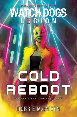 Watch Dogs Legion: Cold Reboot by MacNiven, Robbie