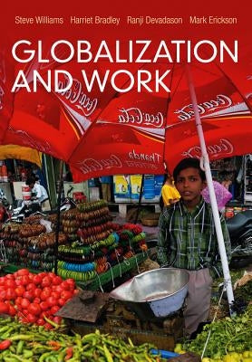 Globalization and Work by Williams, Steve