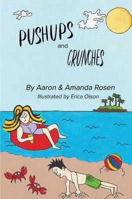 Pushups and Crunches by Rosen, Aaron &. Amanda