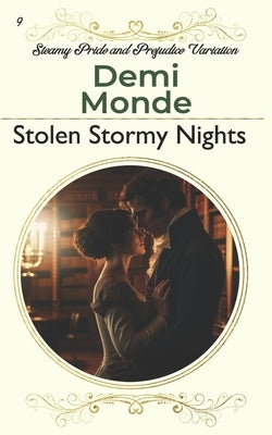 Stolen Stormy Nights: Steamy Pride and Prejudice Variation by Breen, Bella