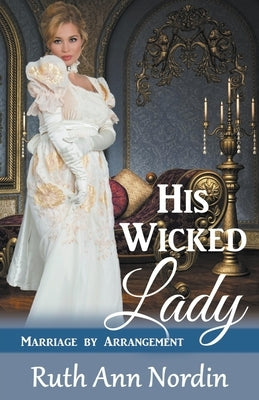 His Wicked Lady by Nordin, Ruth Ann