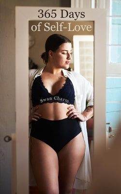365 Days of Self-Love by Charm, Swan