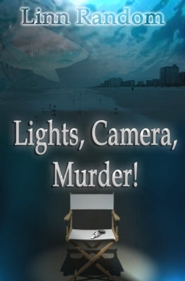 Lights. Camera. Murder! by Random, Linn