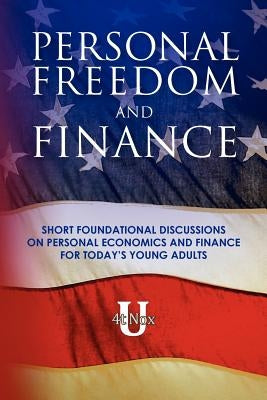 FIN 001 - Personal Freedom and Finance: Short foundational discussions on personal economics and finance for today's young adults by Levonitis, Brooks
