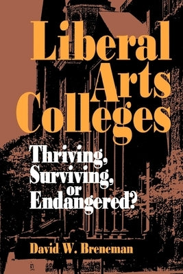 Liberal Arts Colleges by Breneman, David W.