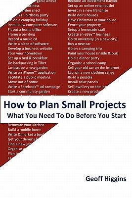 How to Plan Small Projects by Higgins, Geoff
