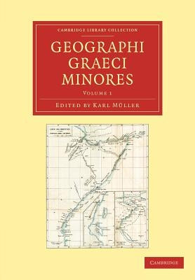 Geographi Graeci Minores by Müller, Karl