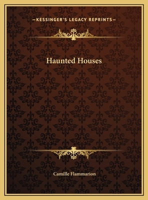 Haunted Houses by Flammarion, Camille