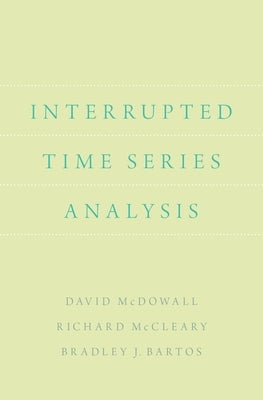 Interrupted Time Series Analysis by McDowall, David