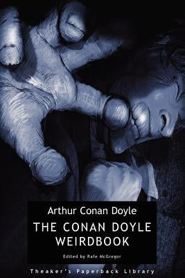The Conan Doyle Weirdbook by Doyle, Arthur Conan