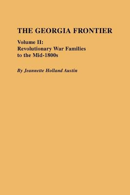 The Georgia Frontier: Volume II by Austin, Jeannette Holland