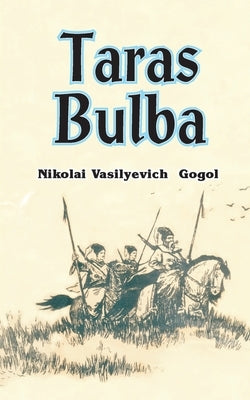 Taras Bulba by Gogol, Nikolai Vasil'evich
