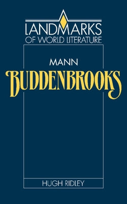 Mann: Buddenbrooks by Ridley, Hugh