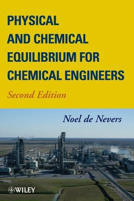 Physical & Chemical Equil, 2e by de Nevers, Noel