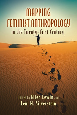 Mapping Feminist Anthropology in the Twenty-First Century by Lewin, Ellen