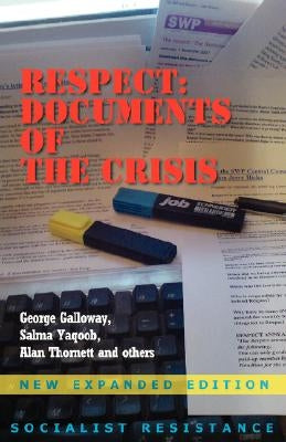 Respect: Documents of the Crisis by Galloway, George