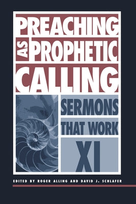 Preaching as Prophetic Calling by Alling, Roger