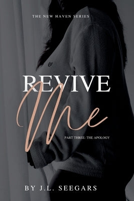Revive Me (Part Three) by Seegars, Jl
