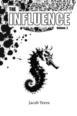 The Influence: Volume 2: Volume 2 by Yerex, Jacob