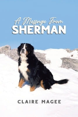 A Message From Sherman by Magee, Claire