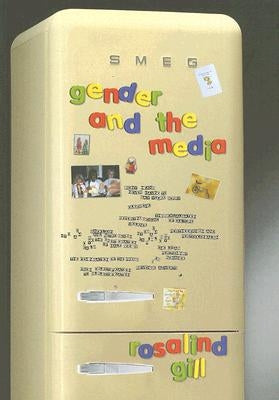 Gender and the Media by Gill, Rosalind