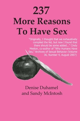 237 More Reasons To Have Sex by Duhamel, Denise