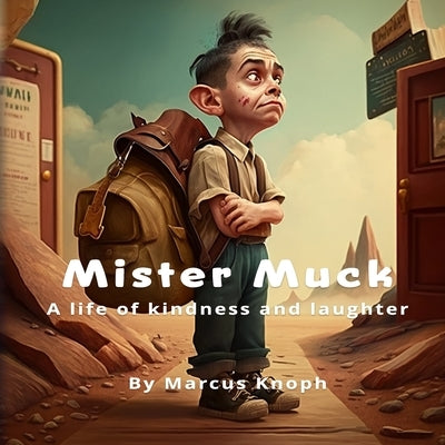 Mister Muck - A life of kindness and laughter by Knoph, Marcus