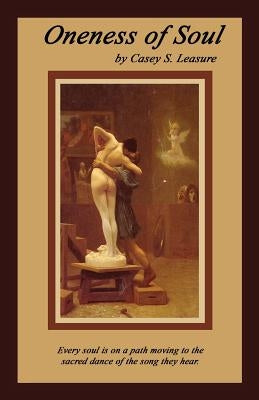 Oneness of Soul by Leasure, Casey S.