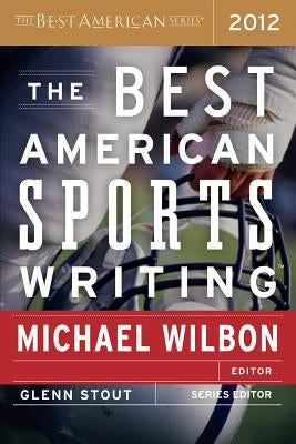 The Best American Sports Writing by Stout, Glenn