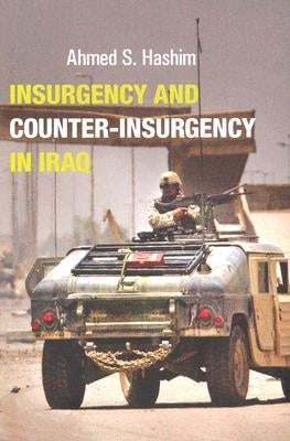 Insurgency and Counter-Insurgency in Iraq by Hashim, Ahmed S.