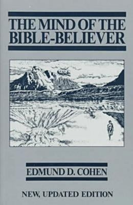 The Mind of the Bible-Believer by Meehl, Joanne H.