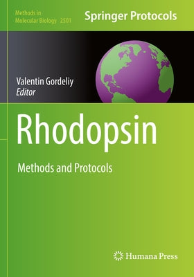 Rhodopsin: Methods and Protocols by Gordeliy, Valentin
