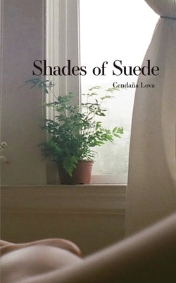 Shades of Suede by Lova, Cendaña