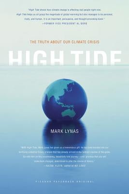 High Tide: The Truth about Our Climate Crisis by Lynas, Mark