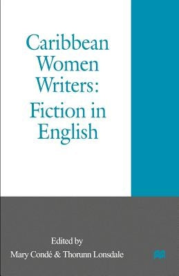 Caribbean Women Writers: Fiction in English by Condé, Mary