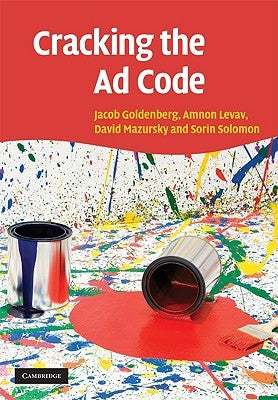 Cracking the Ad Code by Goldenberg, Jacob