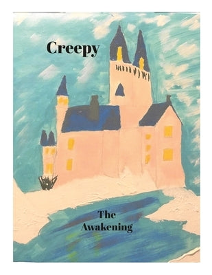 Creepy Book Two: The Awakening by McPhearson, Danise