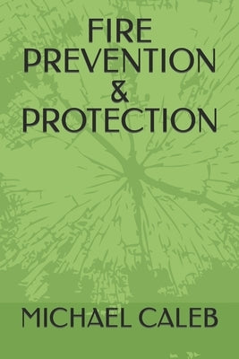 Fire Prevention & Protection by Caleb, Michael