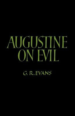 Augustine on Evil by Evans, Gillian R.