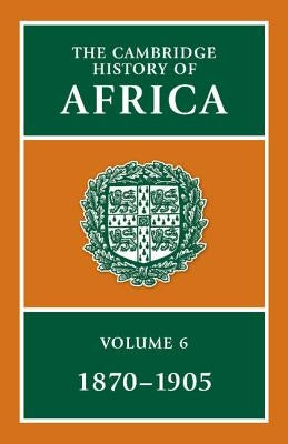 The Cambridge History of Africa by Oliver, Roland