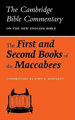 The First and Second Books of the Maccabees by Bartlett, J. R.