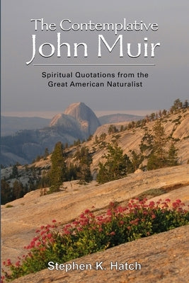 The Contemplative John Muir by Hatch, Stephen