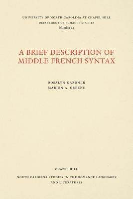 A Brief Description of Middle French Syntax by Gardner, Rosalyn