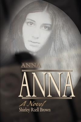 Anna by Brown, Shirley Riell