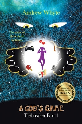 A God's Game: Tiebreaker Part 1 by Whyte, Andrew