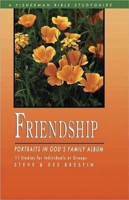 Friendship: Portraits in God's Family Album by Brestin, Dee