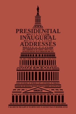 Presidential Inaugural Addresses by Editors of Canterbury Classics