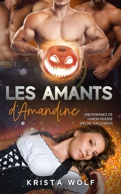 Les Amants d'Amandine: Une romance de harem inversé spécial Halloween by Duquène, Jérôme
